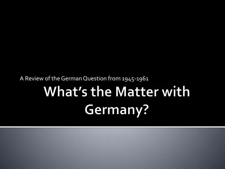 a review of the german question from 1945 1961
