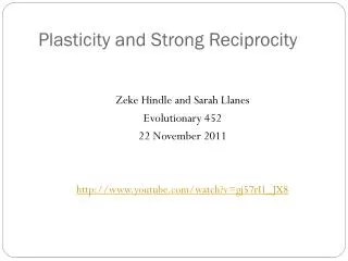 Plasticity and Strong Reciprocity