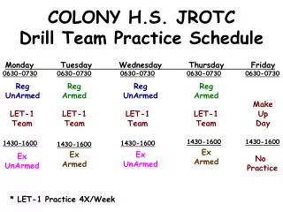 COLONY H.S. JROTC Drill Team Practice Schedule