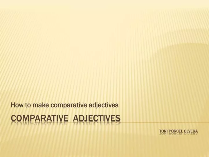 how to make comparative adjectives