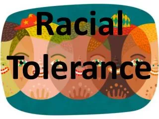 Racial Tolerance