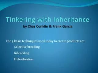 Tinkering with Inheritance by Chaz Conklin &amp; Frank Garcia