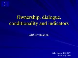Ownership, dialogue, conditionality and indicators