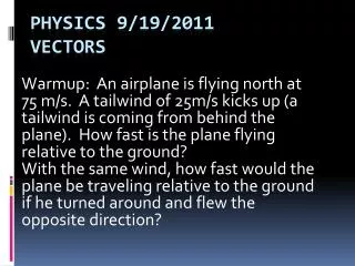 Physics 9/19/2011 Vectors
