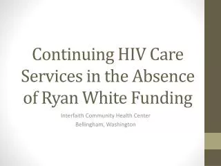 Continuing HIV Care Services in the Absence of Ryan White Funding