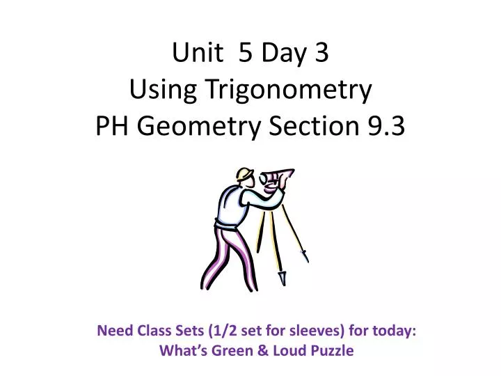 unit 5 day 3 using trigonometry ph geometry section 9 3