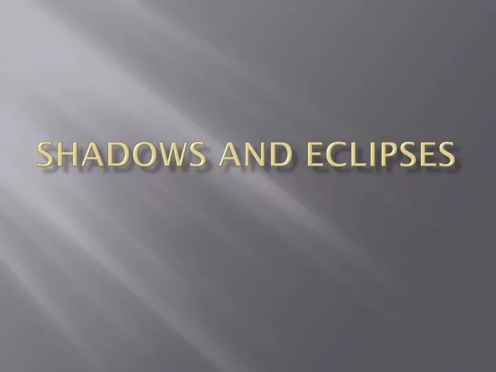 shadows and eclipses