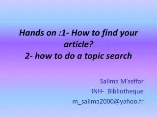 Hands on :1- How to find your article? 2- how to do a topic search