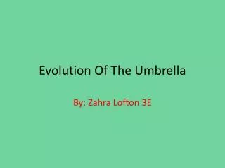 Evolution Of The Umbrella