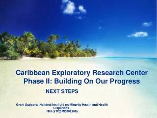 Caribbean Exploratory Research Center Phase II: Building On Our Progress