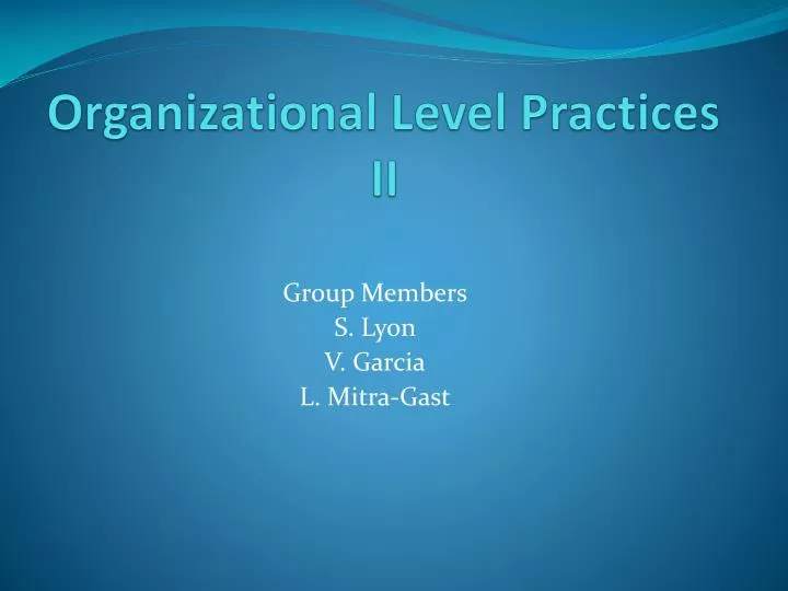 organizational level practices ii