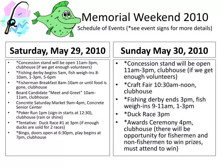 memorial weekend 2010 schedule of events see event signs for more details