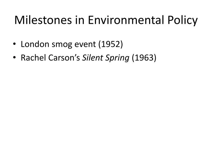 milestones in environmental policy
