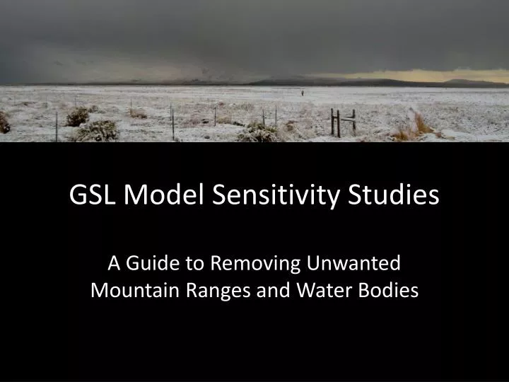 gsl model sensitivity studies