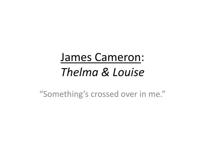 james cameron thelma louise