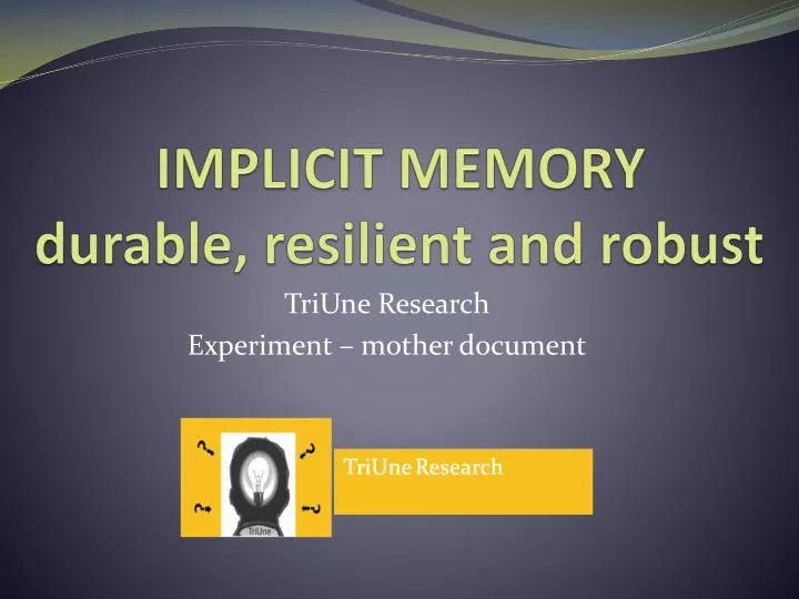 implicit memory durable resilient and robust