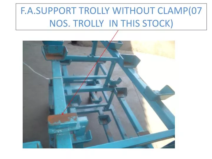 f a support trolly without clamp 07 nos trolly in this stock