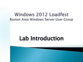 Windows 2012 Loadfest Boston Area Windows Server User Group