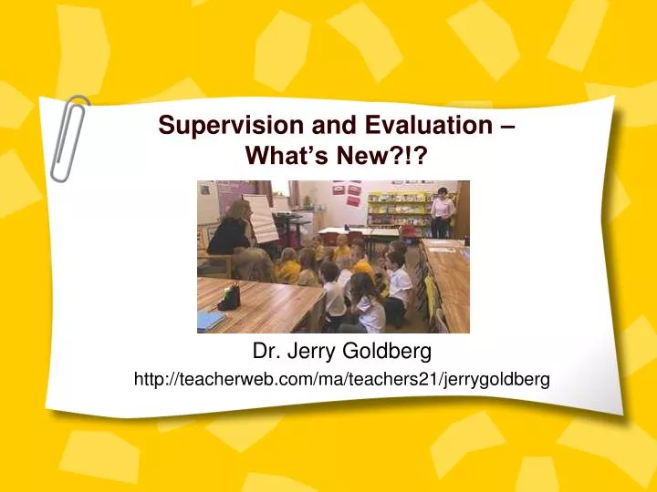 supervision and evaluation what s new