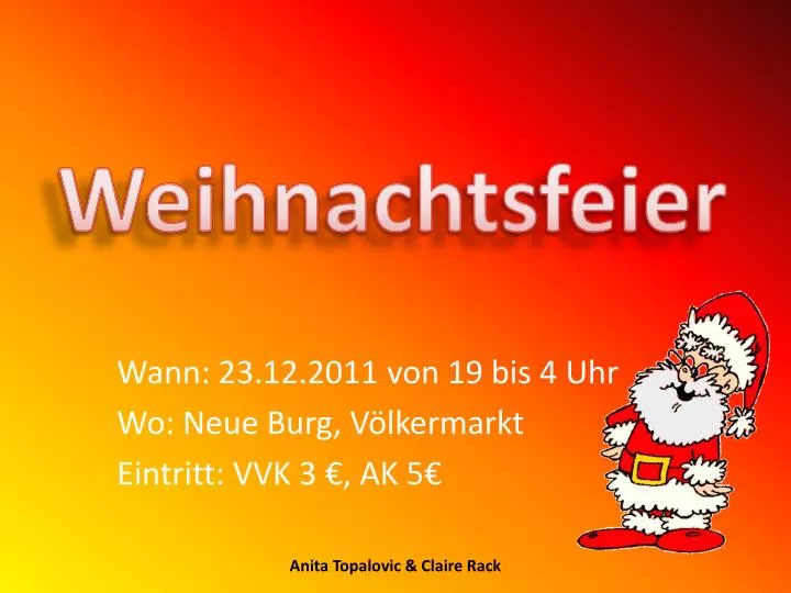 wann 23 12 2011 von 19 bis 4 uhr wo neue burg v lkermarkt eintritt vvk 3 ak 5