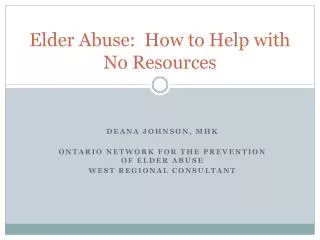 Elder Abuse: How to Help with No Resources