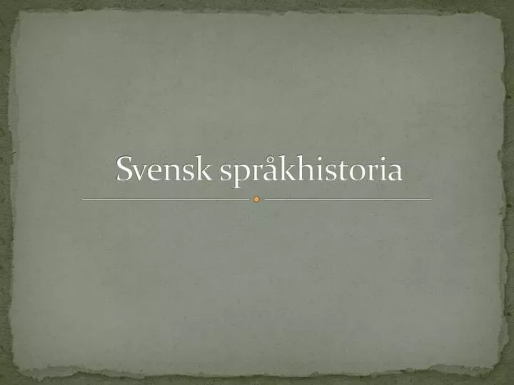 svensk spr khistoria