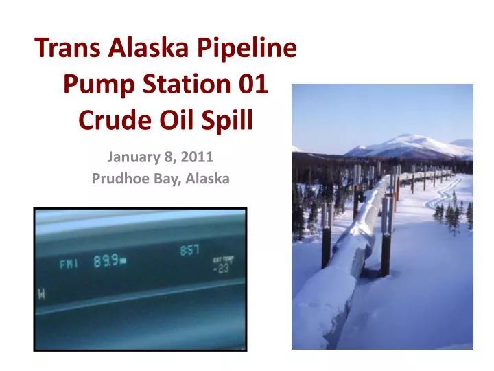 trans alaska pipeline pump station 01 crude oil spill