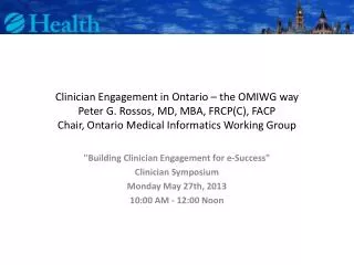 &quot;Building Clinician Engagement for e-Success&quot; Clinician Symposium Monday May 27th, 2013