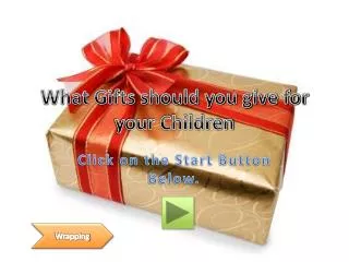What Gifts should you give for your Children