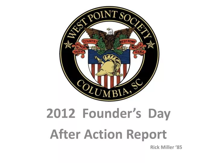 2012 founder s day after action report rick miller 85