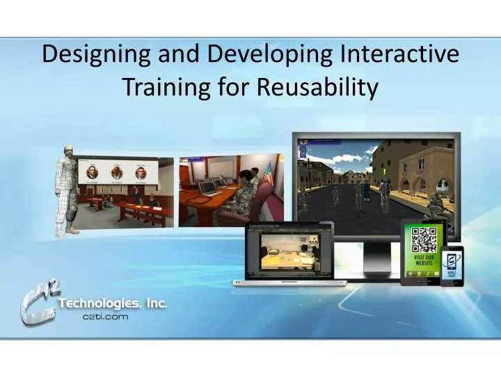 designing and developing interactive training for reusability