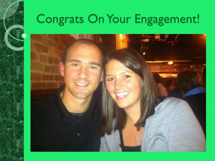 congrats on your engagement