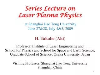 Series Lecture on Laser Plasma Physics