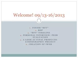 Welcome! 09/13-16/2013