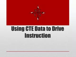 Using CTE Data to Drive Instruction