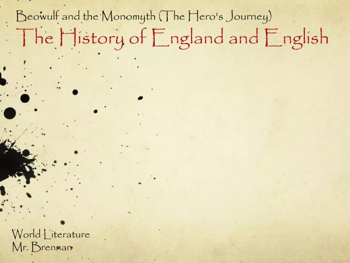 beowulf and the monomyth the hero s journey the history of england and english
