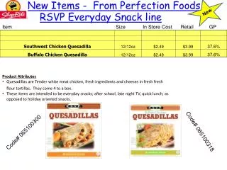 New Items - From Perfection Foods RSVP Everyday Snack line
