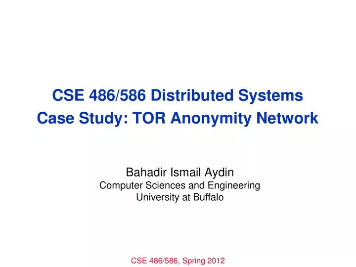 cse 486 586 distributed systems case study tor anonymity network