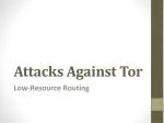 Attacks Against Tor - slide 1