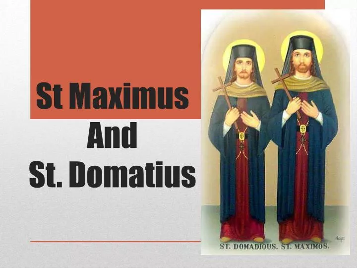 st maximus and st domatius