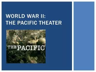 World War II: The Pacific Theater