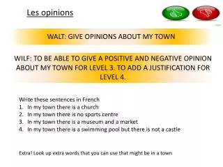 WALT: GIVE OPINIONS ABOUT MY TOWN