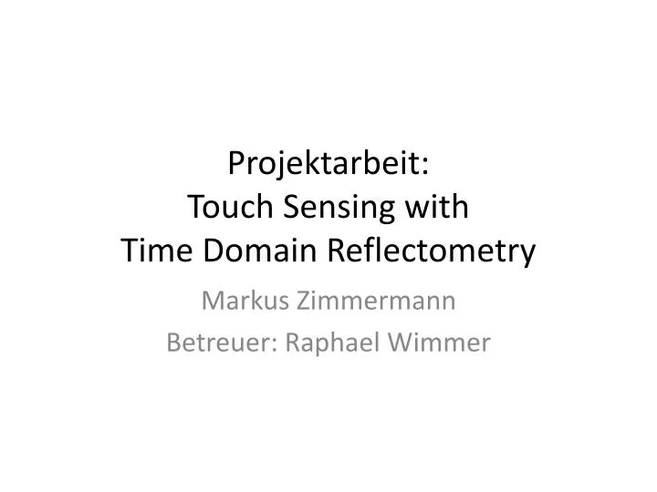 projektarbeit touch sensing with time domain reflectometry