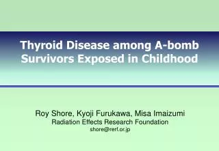 Thyroid Disease among A-bomb Survivors Exposed in Childhood