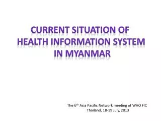 Current Situation of health Information system in Myanmar