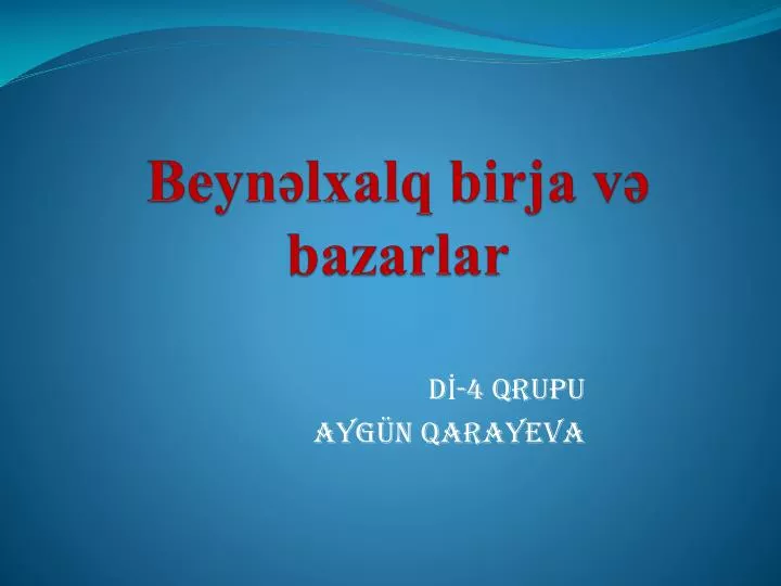 beyn lxalq birja v bazarlar