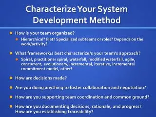 Characterize Your System Development Method