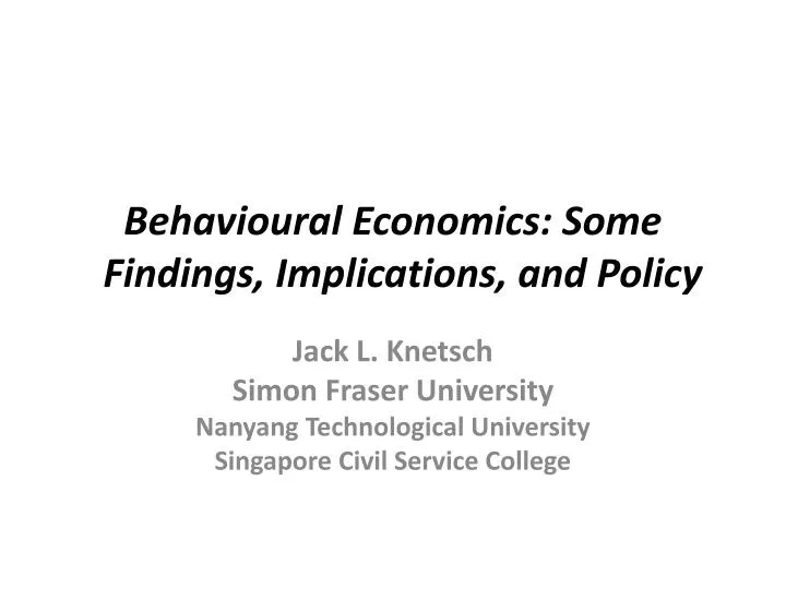 behavioural economics some findings implications and policy