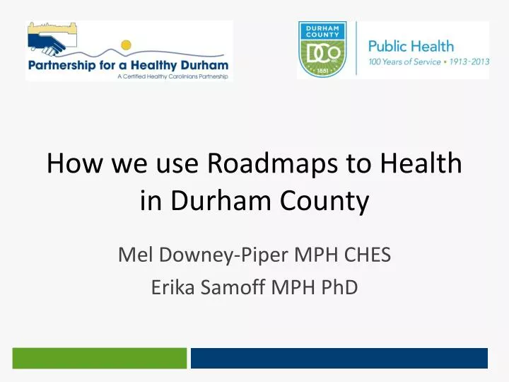 how we use roadmaps to health in durham county