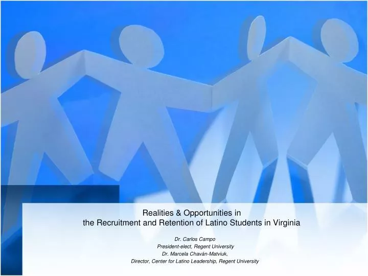 realities opportunities in the recruitment and retention of latino students in virginia
